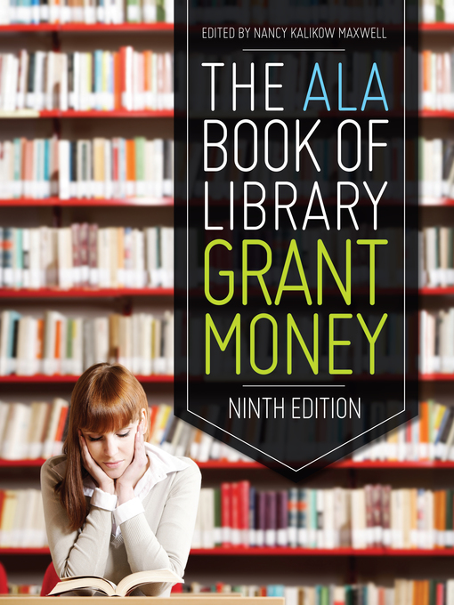 Title details for The ALA Book of Library Grant Money by Ann Kepler - Available